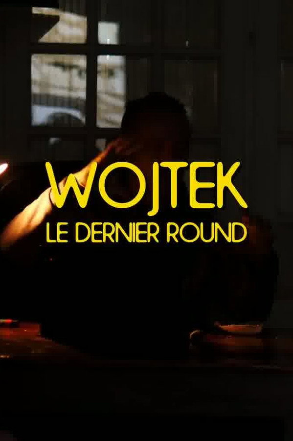 Wojtek : Le dernier round