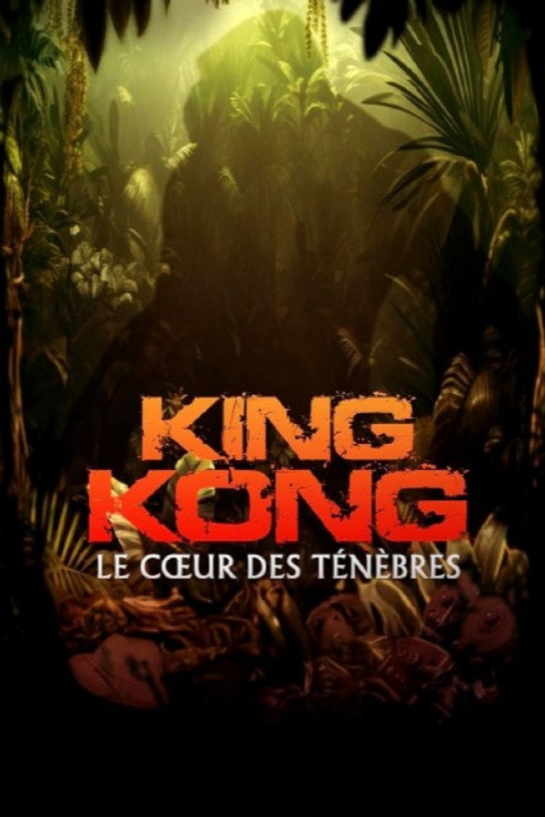« King Kong » : le cœur des ténèbres