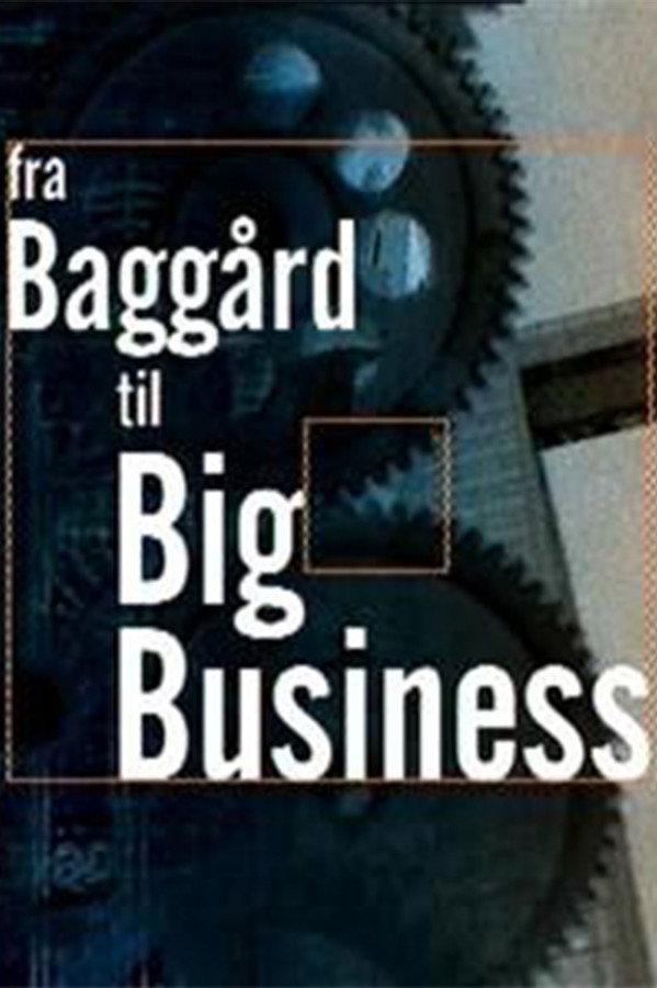 Fra baggård til big business