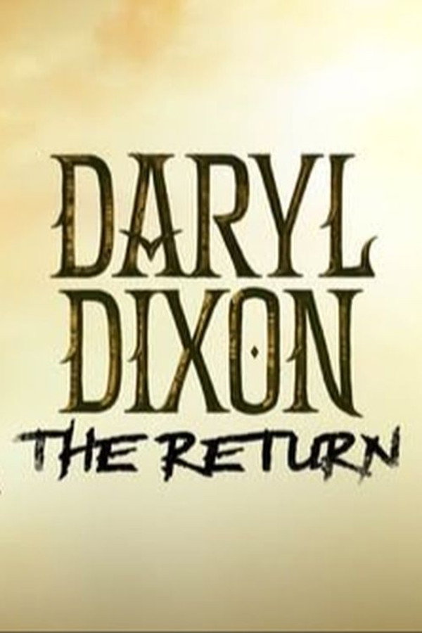 The Walking Dead: Daryl Dixon - The Return