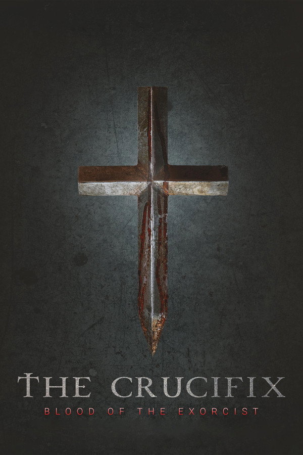 The Crucifix: Blood of the Exorcist