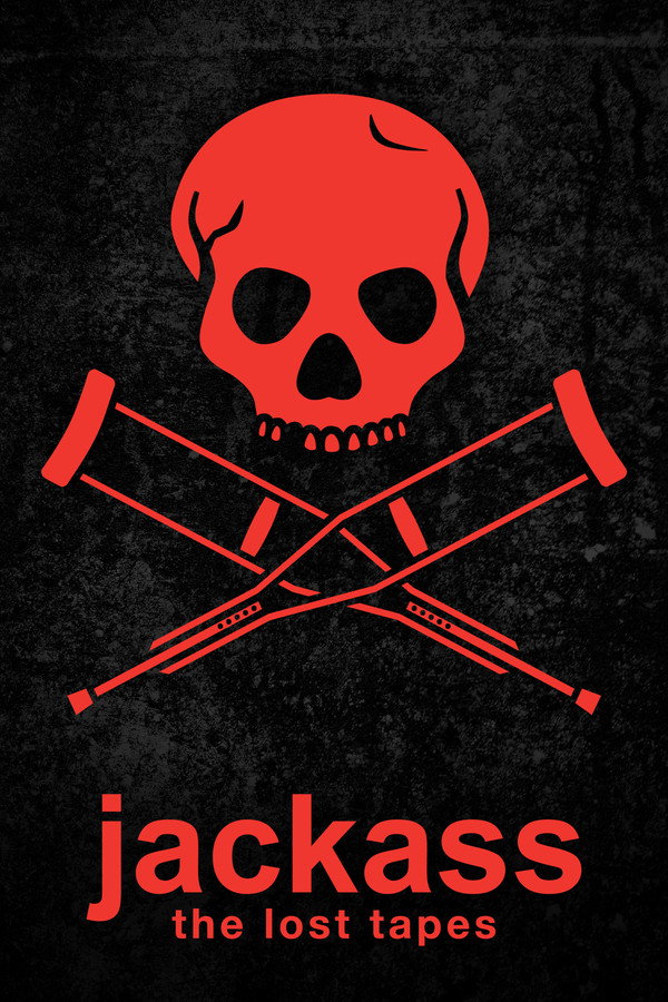 Jackass : The Lost Tapes