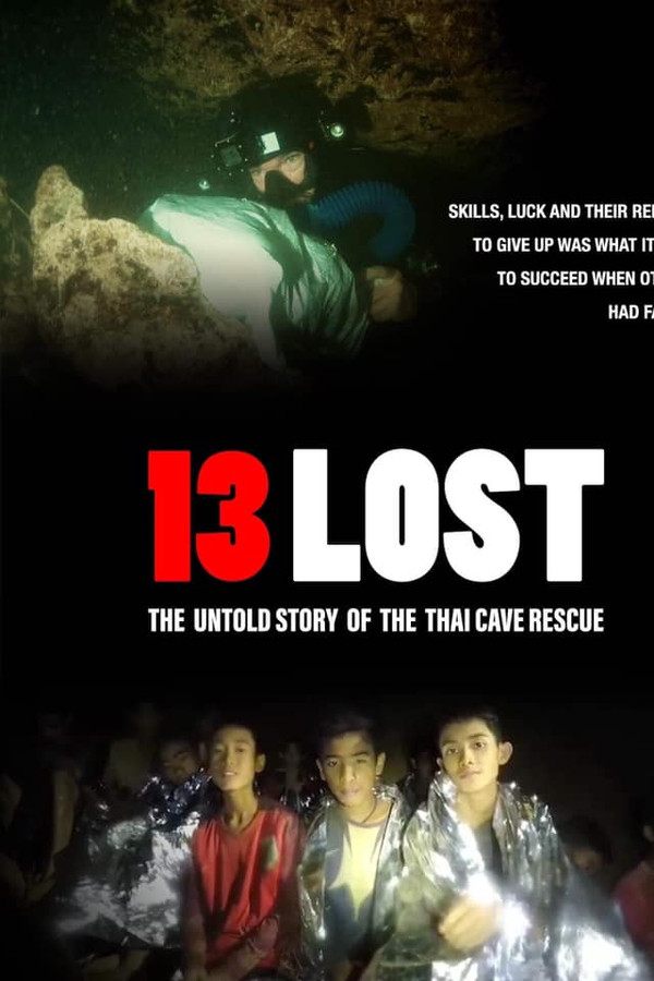 13 Lost: The Untold Story of the Thai Cave Rescue
