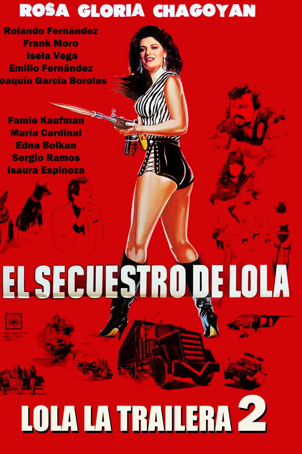 El Secuestro De Lola - Lola La Trailera 2 poster