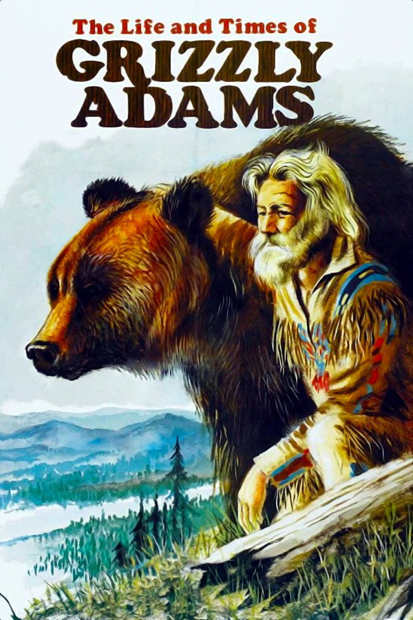 The Life and Times of Grizzly Adams 海报