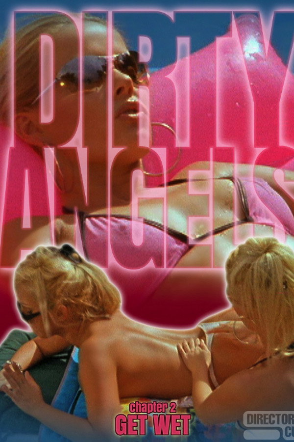 Dirty Angels 2: Get Wet poster