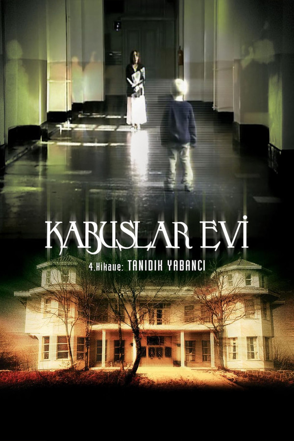 Kabuslar Evi: Tanıdık Yabancı 海报