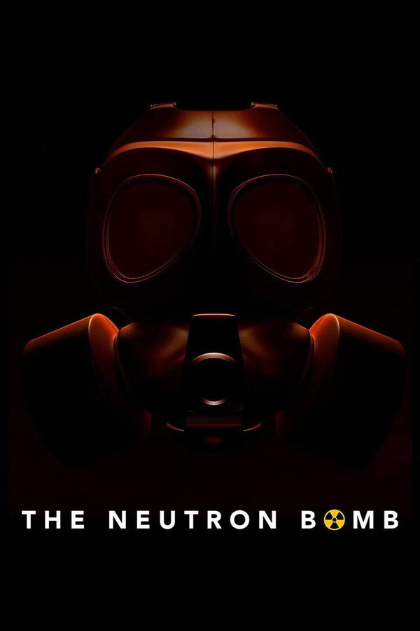 The Neutron Bomb poster