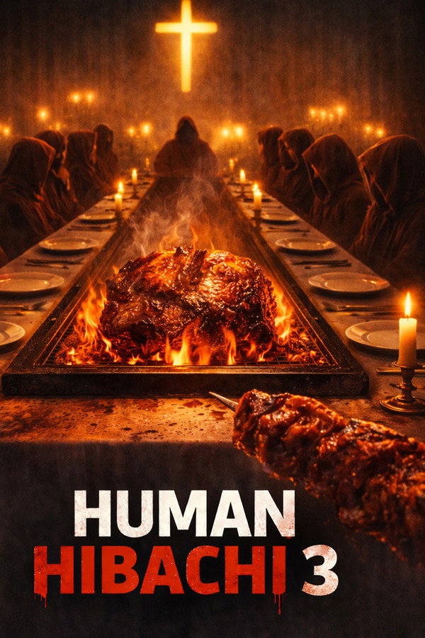 Human Hibachi 3: The Last Supper poster