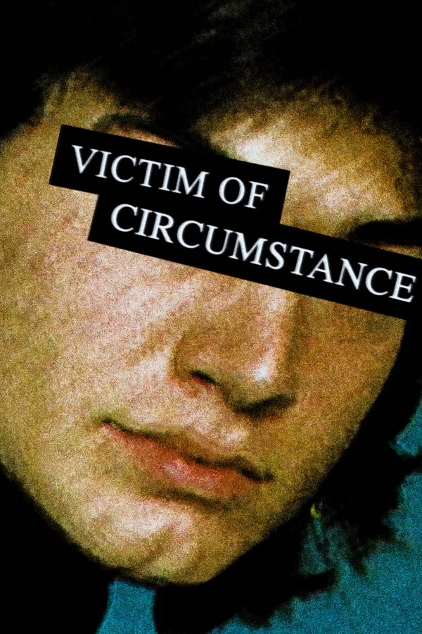 Victim of Circumstance 海报