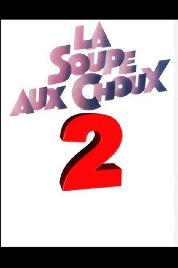 La Soupe aux Choux 2 poster