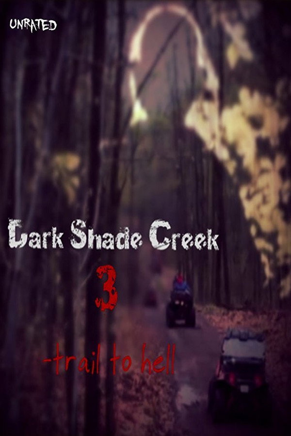 Dark Shade Creek 3: Trail to Hell poster