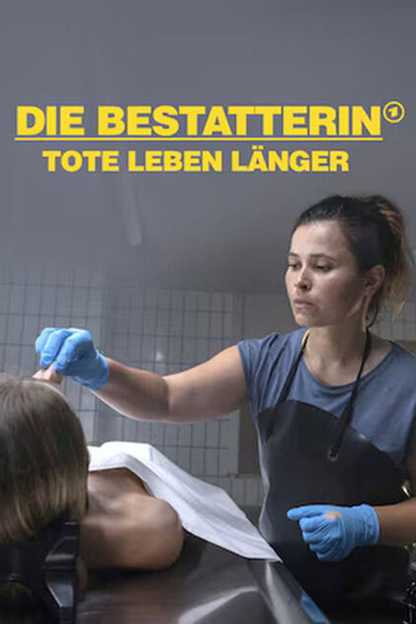 Die Bestatterin - Tote leben länger 海报