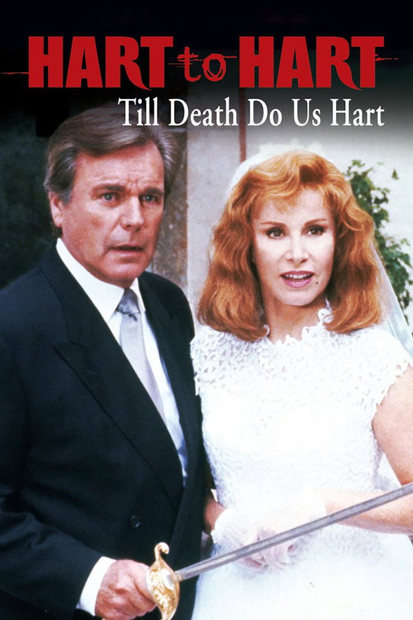 Hart to Hart: Till Death Do Us Hart 海报