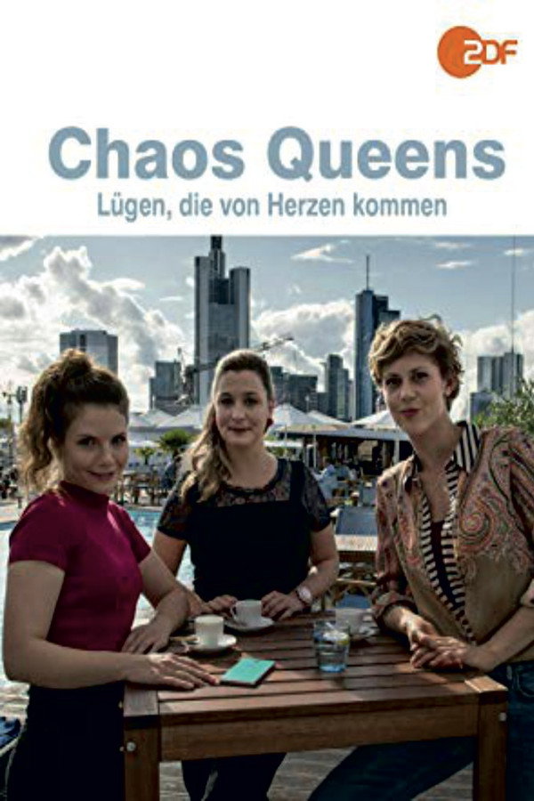 Chaos-Queens - Lügen, die von Herzen kommen 海报