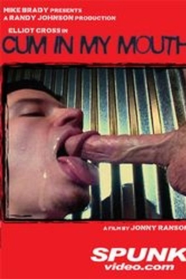 Cum in My Mouth 海报