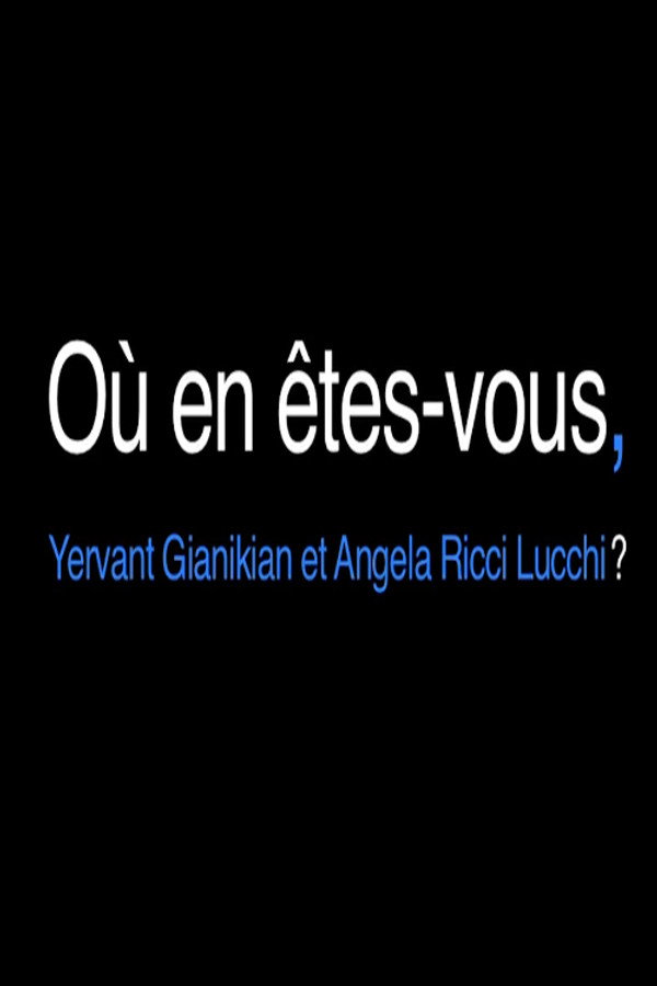 Où en êtes-vous, Yervant Gianikian et Angela Ricci Lucchi? 海报
