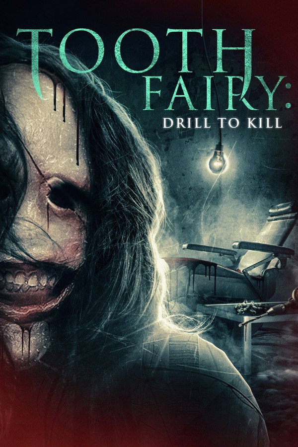 Tooth Fairy: Drill to Kill 海报