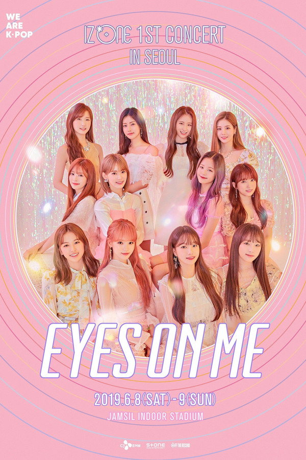 IZ*ONE 首尔首场演唱会：EYES ON ME 海报