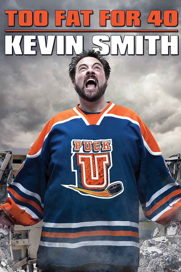 Kevin Smith: Too Fat For 40 poster