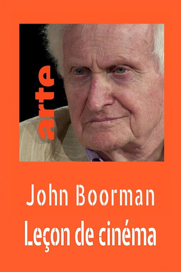 John Boorman : Leçon de cinéma poster
