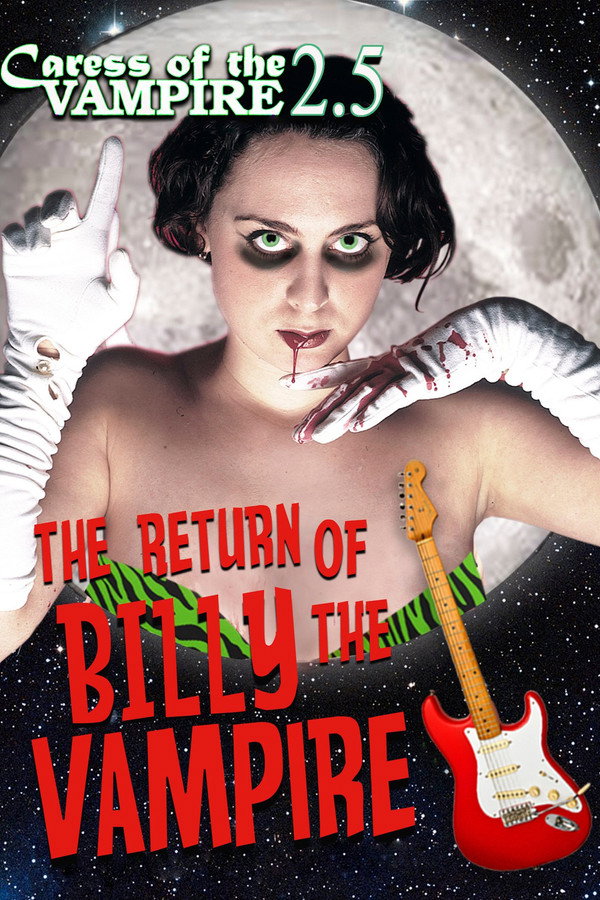 Caress of the Vampire 2.5: The Return of Billy the Vampire poster