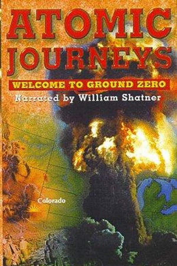 Atomic Journeys: Welcome to Ground Zero poster