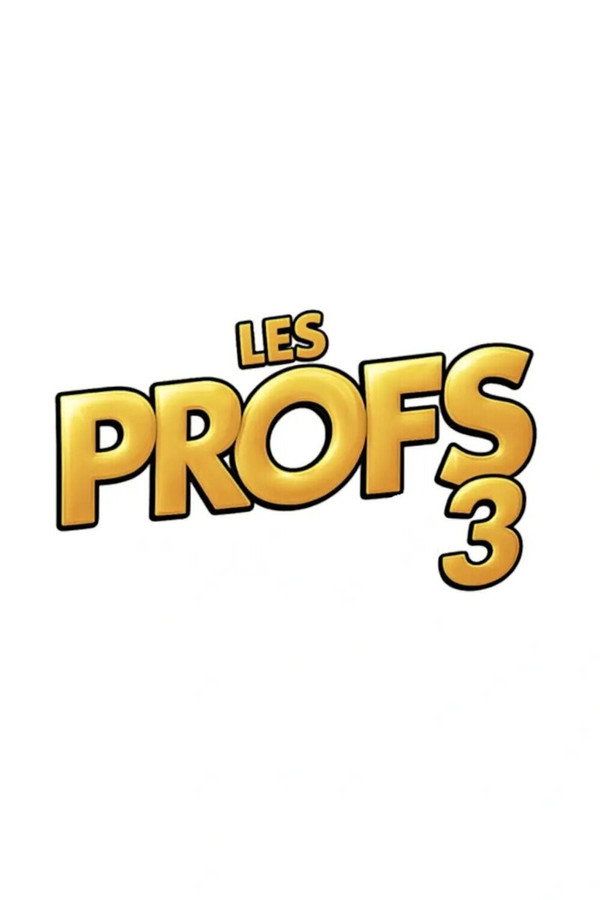 Les Profs 3 - Retour vers le passé 海报