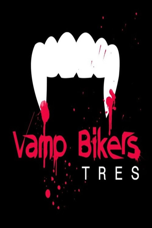 Vamp Bikers Tres 海报