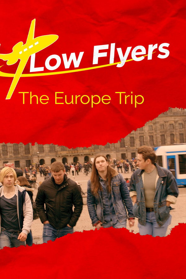 Low Flyers: The Europe Trip 海报