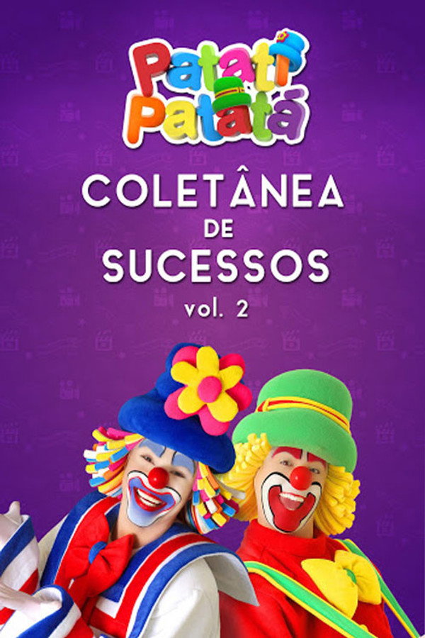Patati Patatá: Coletânea de Sucessos Vol. 2 poster