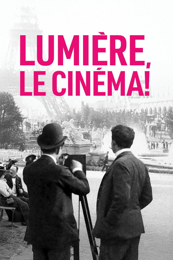 Lumière, Le Cinéma! poster