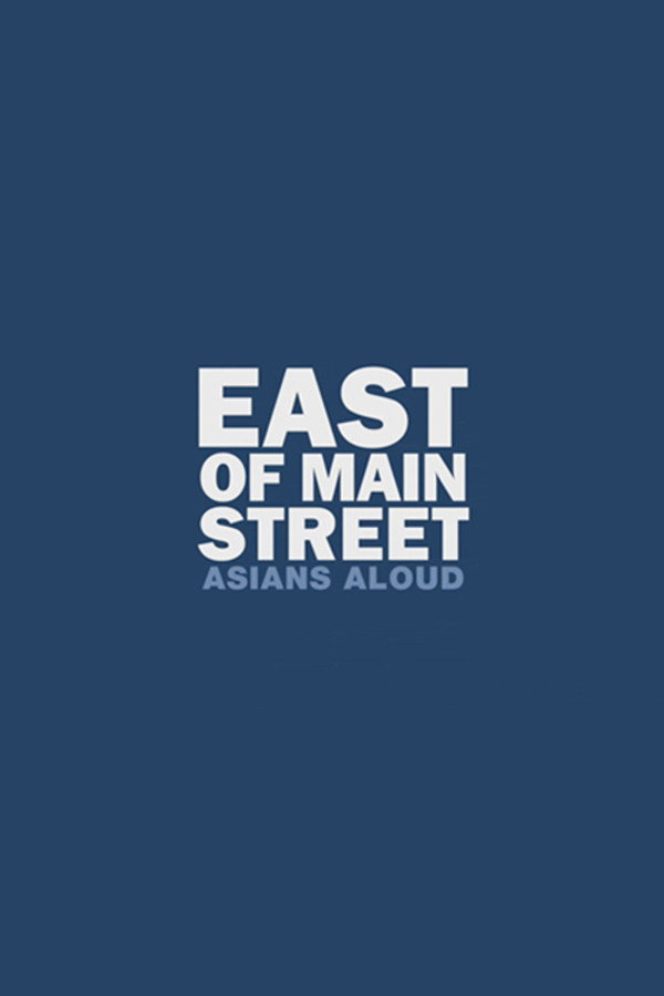 East of Main Street: Asians Aloud 海报