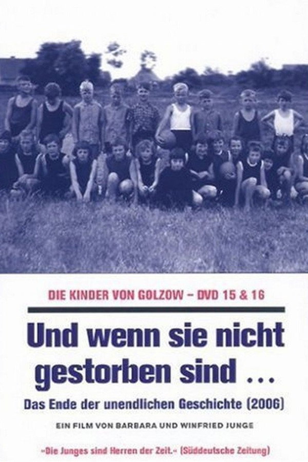 Und wenn sie nicht gestorben sind... Die Kinder von Golzow - Das Ende der unendlichen Geschichte poster