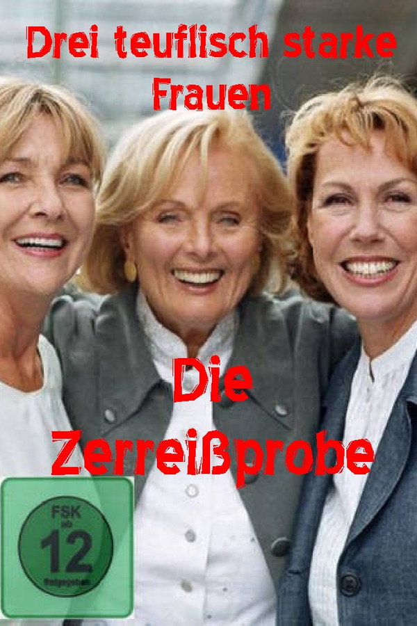 Drei teuflisch starke Frauen - Die Zerreißprobe 海报