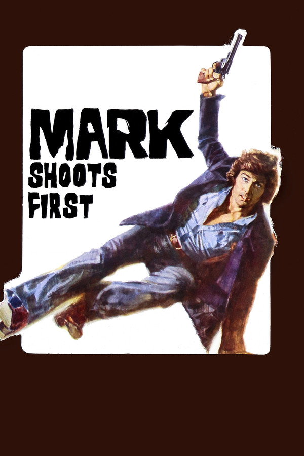 Mark Shoots First poster