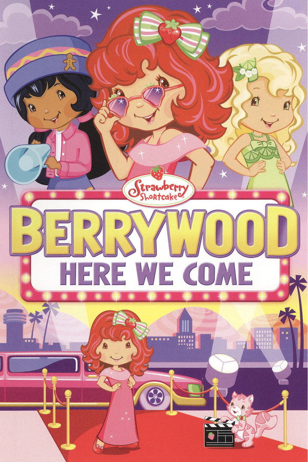 Strawberry Shortcake: Berrywood Here We Come 海报