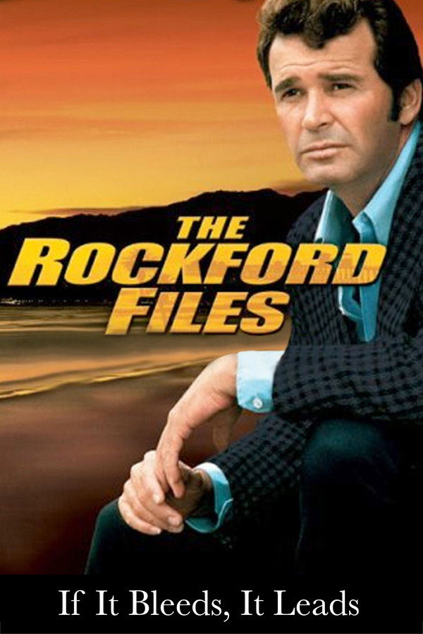 The Rockford Files: If It Bleeds... It Leads 海报
