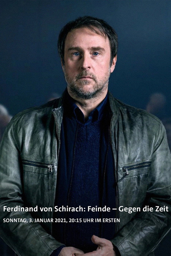 Ferdinand von Schirach: Feinde – Gegen die Zeit 海报