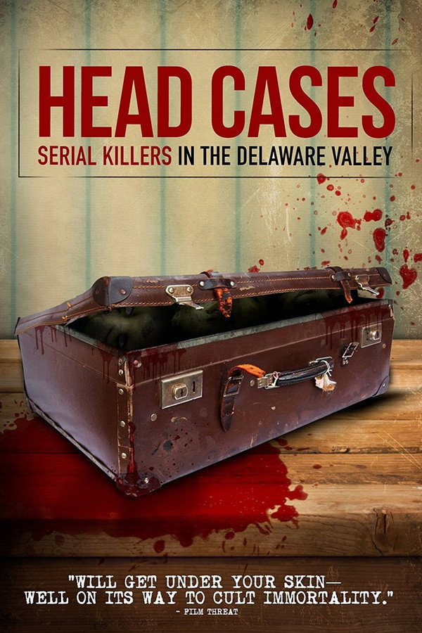 Head Cases: Serial Killers in the Delaware Valley 海报