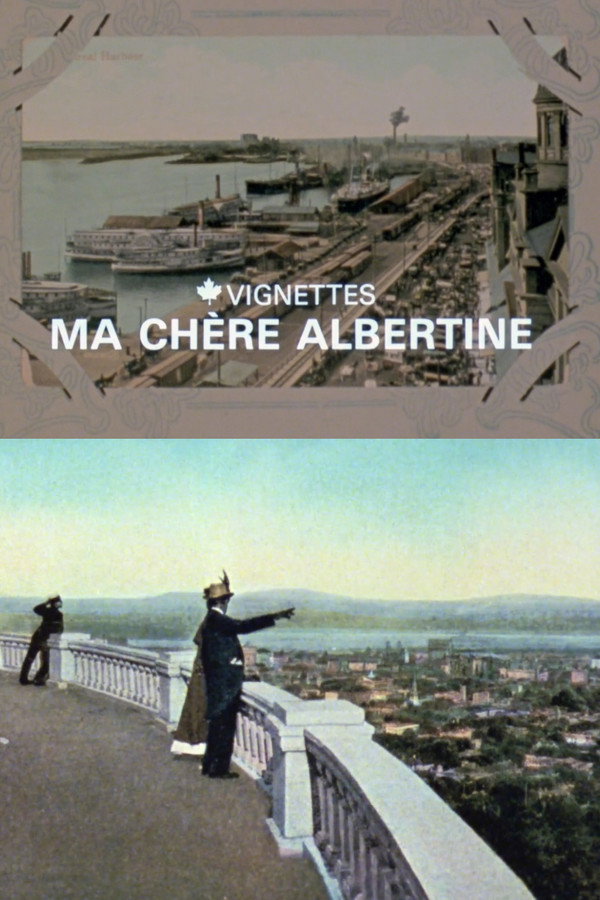 Canada Vignettes: Ma Chère Albertine 海报