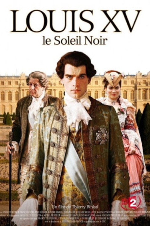 Louis XV, le Soleil noir poster