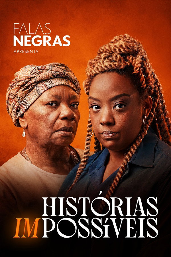 Falas Negras: Histórias (Im)possíveis poster