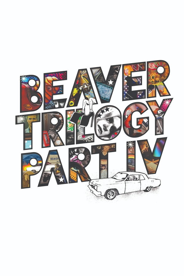 Beaver Trilogy Part IV 海报
