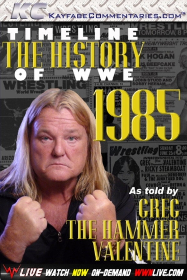 Timeline The History of WWE – 1985 – As Told By Greg Valentine poster