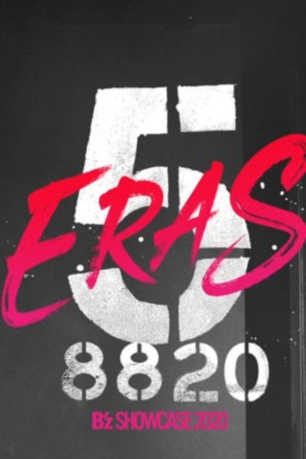 B'z SHOWCASE 2020 -5 ERAS 8820- DOCUMENTARY 海报