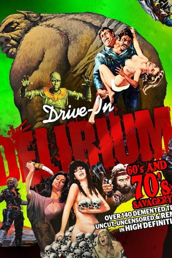 Drive-In Delirium: '60s and '70s Savagery poster
