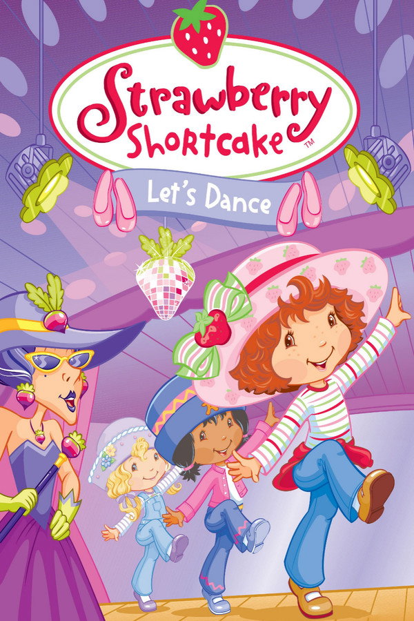 Strawberry Shortcake: Let's Dance 海报