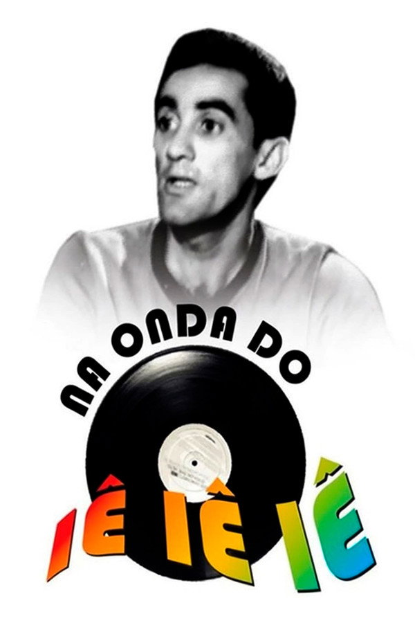 Na Onda do Iê-Iê-Iê 海报