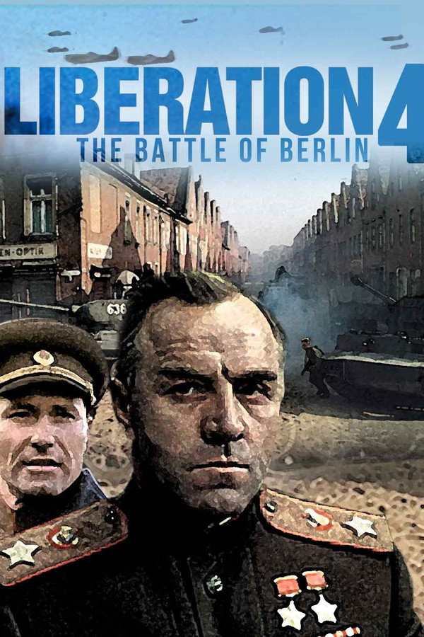 Liberation - Part 4 : The Battle of Berlin poster